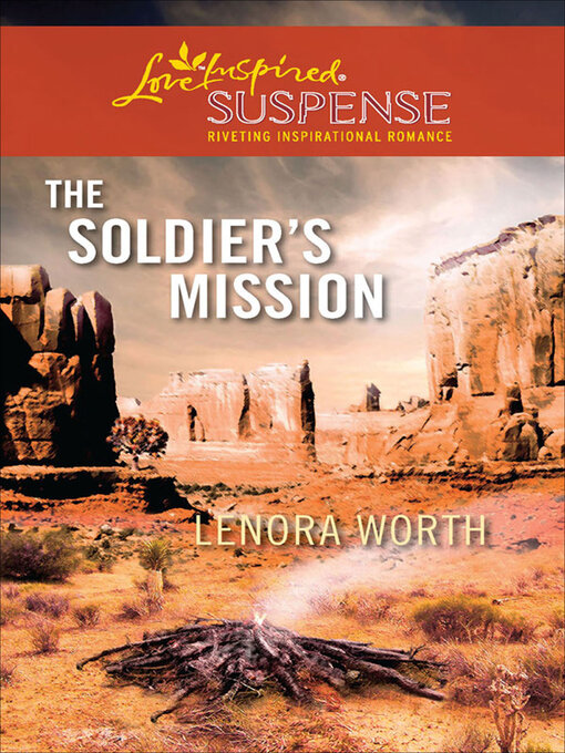 Title details for The Soldier's Mission by Lenora Worth - Available